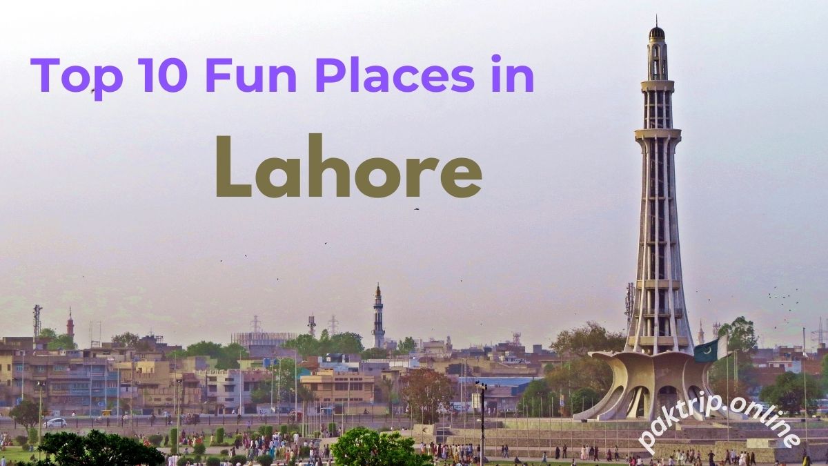 fun places in Lahore